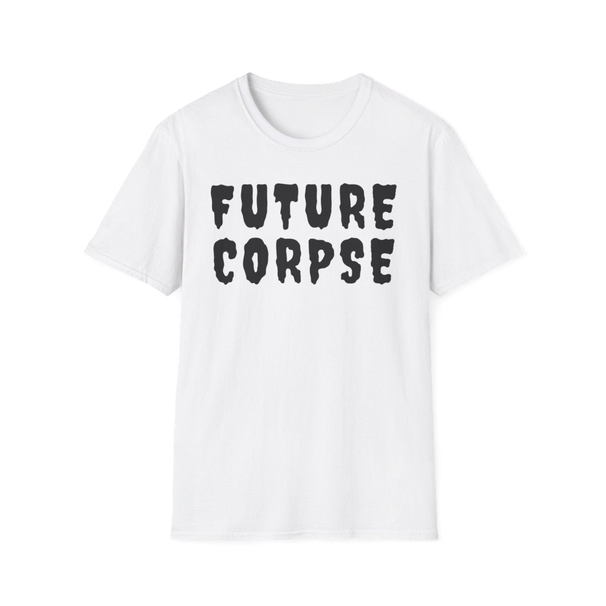 FUTURE CORPSE (in black creepy letters) T-Shirt