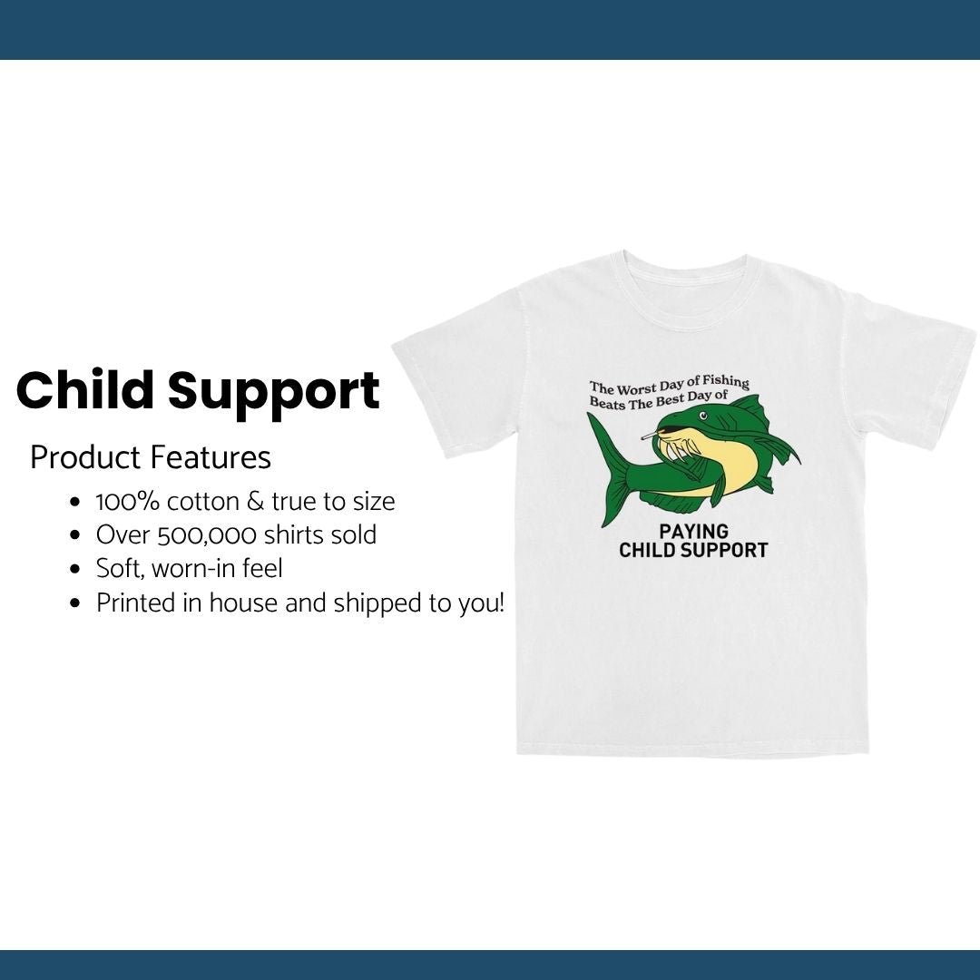 Child Support T Shirt