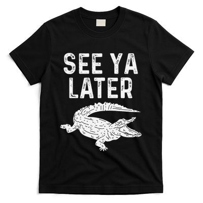 See Ya Later Alligator Funny Animal Pun Crocodile T-Shirt