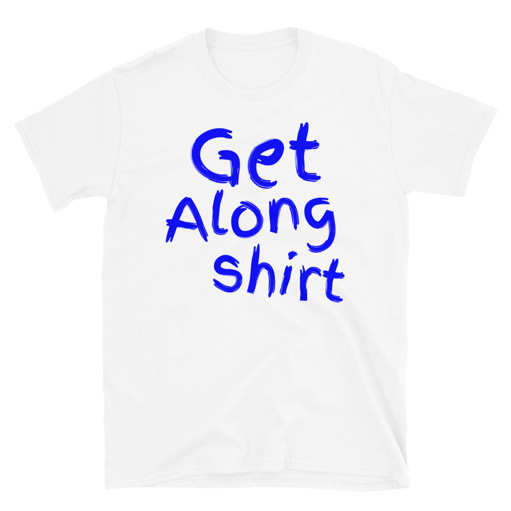 Get Along Shirt Meme